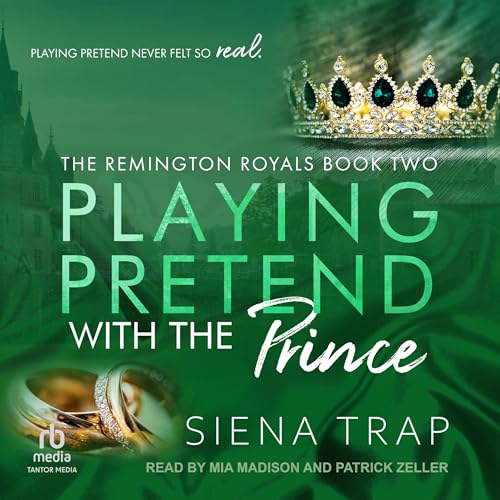 Playing Pretend with the Prince (Written by Siena Trap) episode artwork