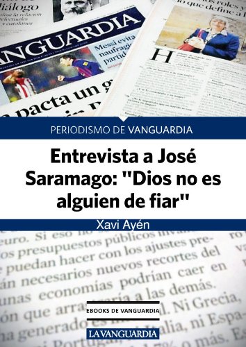 Saramago: "Dios no es alguien de fiar"