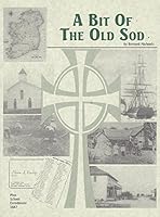 A Bit of the Old Sod: The Account of the Byron-Lima Settlement B00069XCQY Book Cover