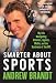 Smarter About Sports: My Life Navigating Athletes, Agents, Media, and the Business of the NFL