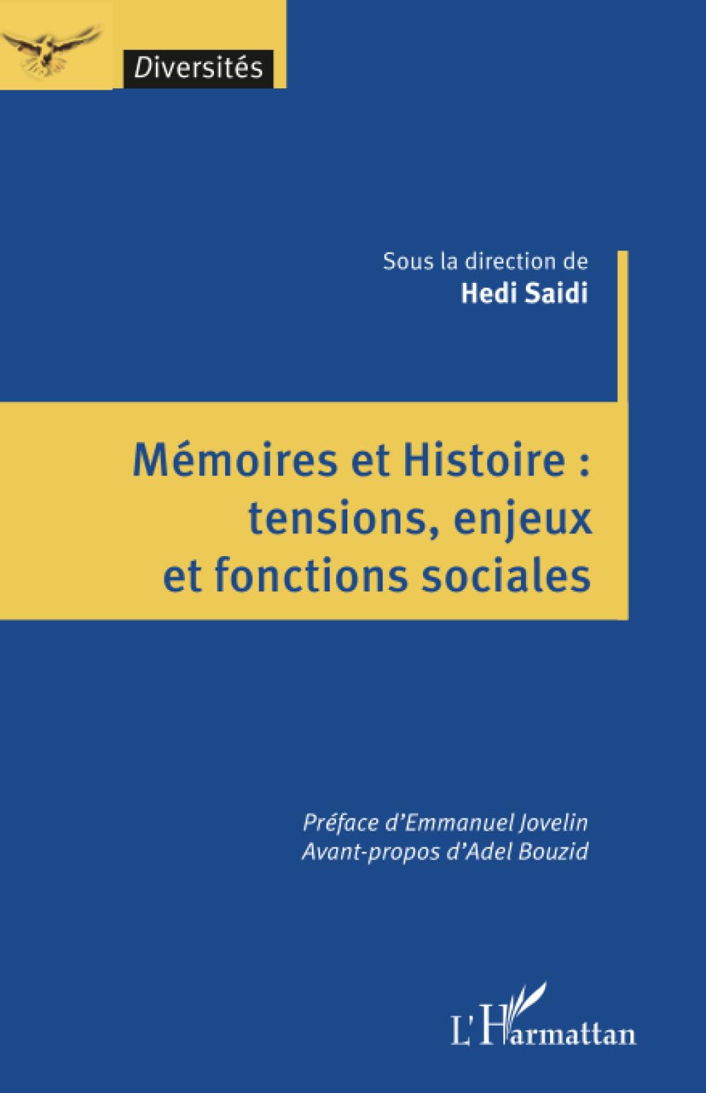 Mémoires et Histoire : tensions, enjeux et fonctions sociales (Diversités)