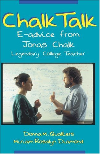 Chalk Talk: E-Advice From Jonas Chalk, Legendary College Teach