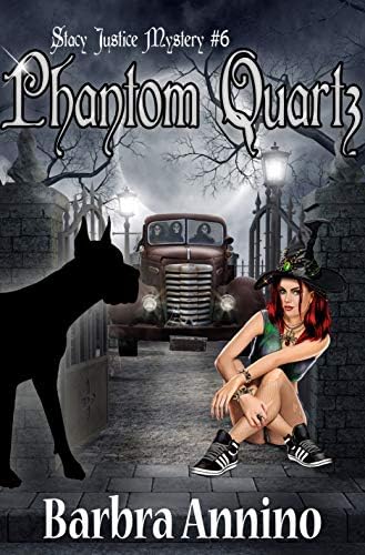 Phantom Quartz (Stacy Justice Mysteries Book 7)