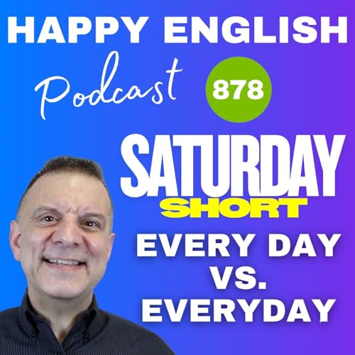 878 - Saturday Short – Everyday vs. Every Day Podcast Por capa