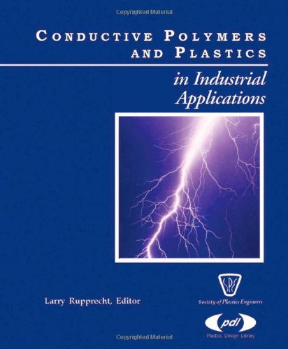 Conductive Polymers and Plastics: In Industrial Applications (Plastics ...