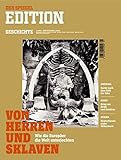  Von Herren und Sklaven: SPIEGEL EDITION