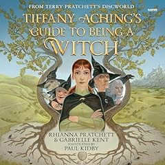 Tiffany Aching's Guide to Being a Witch Audiolibro Por Rhianna Pratchett, Gabrielle Kent arte de portada