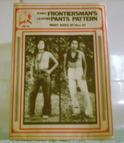 Early Frontiersman's Leather Pants Pattern