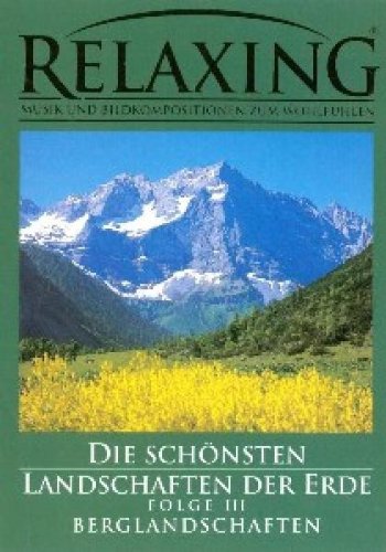 Preisvergleich Produktbild Relaxing - Die schönsten Landschaften Teil 3