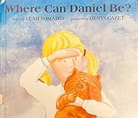 Where Can Daniel Be? 0531068501 Book Cover
