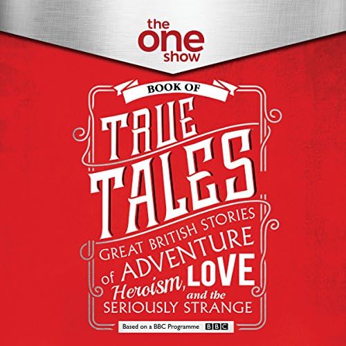 The One Show Book of True Tales - The One Show