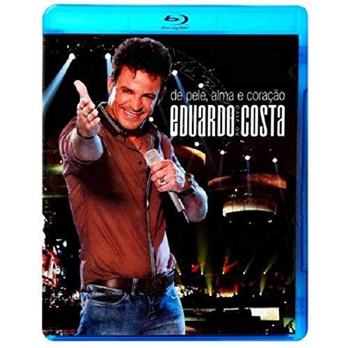 Eduardo Costa - De Pele, Alma E Coração [Blu-ray]