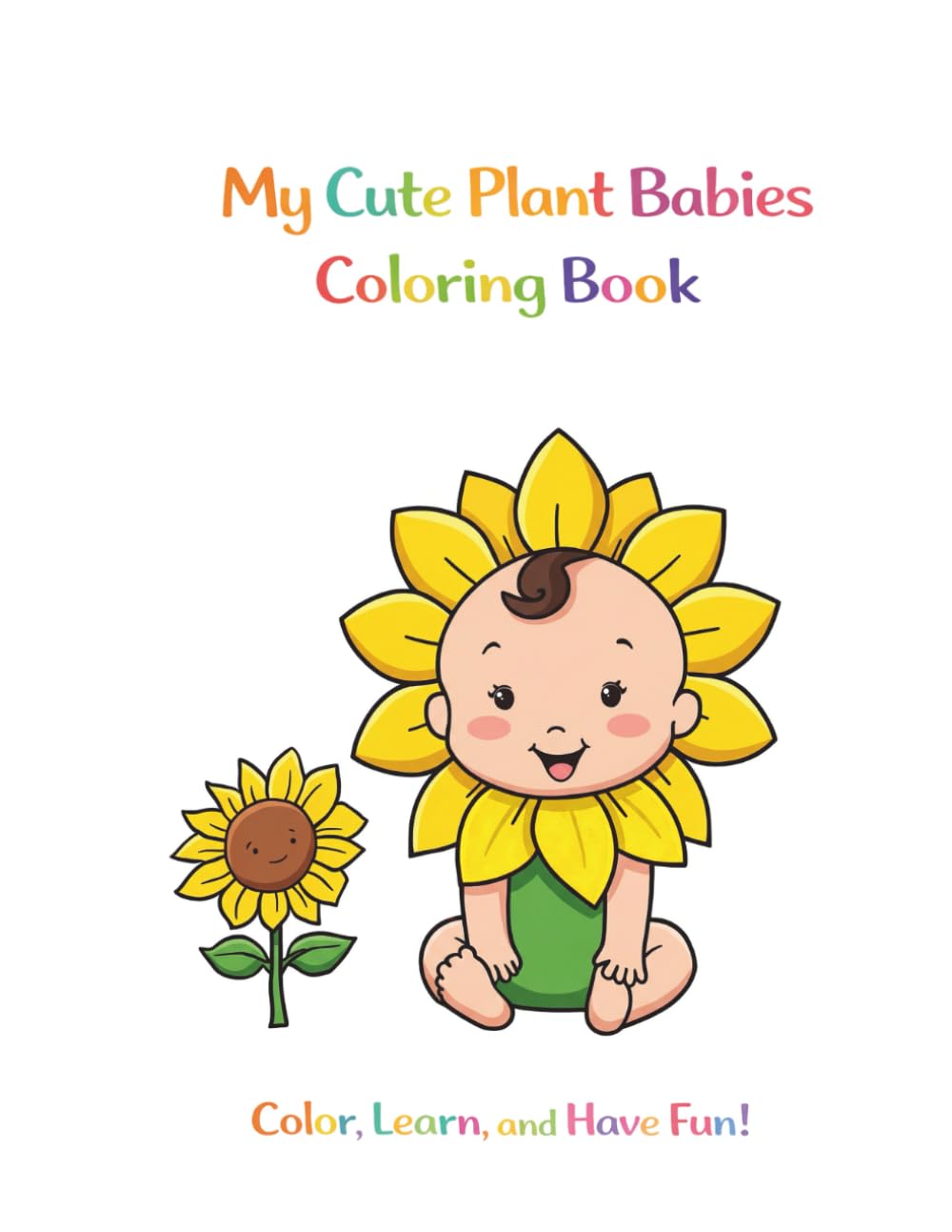 My Cute Plant Babies Coloring Book: Color, Learn, and Have Fun! (My Little Costume Babies)