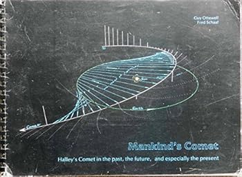 Mankind's Comet: Halley's Comet in the Past, the Future, and Especially the Present