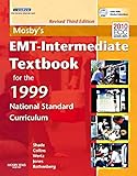 Mosby's EMT-Intermediate Textbook for the 1999 National Standard Curriculum, Revised: .
