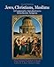 Jews, Christians, Muslims: A Comparative Introduction to Monotheistic Religions
