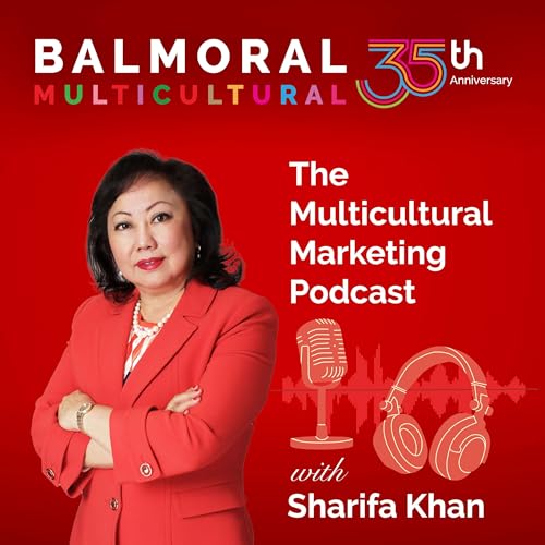 The Multicultural Marketing Podcast with Sharifa Khan cover art