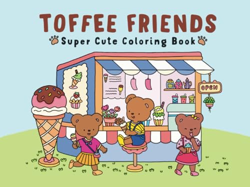  Toffee Friends: A Super Cute Coloring Book for Adults and Teens  Fun, Easy, Bold Designs for Relaxation and Stress Relief