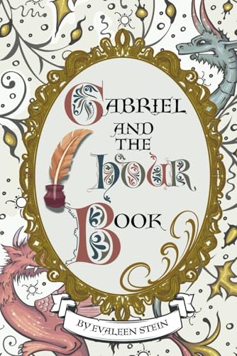Gabriel and the Hour Book: Illustrated