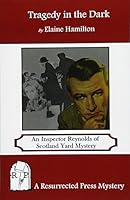 Tragedy in the Dark: An Inspector Reynolds of Scotland Yard Mystery 1943403007 Book Cover