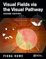 Visual Fields Via the Visual Pathway 1482299631 Book Cover