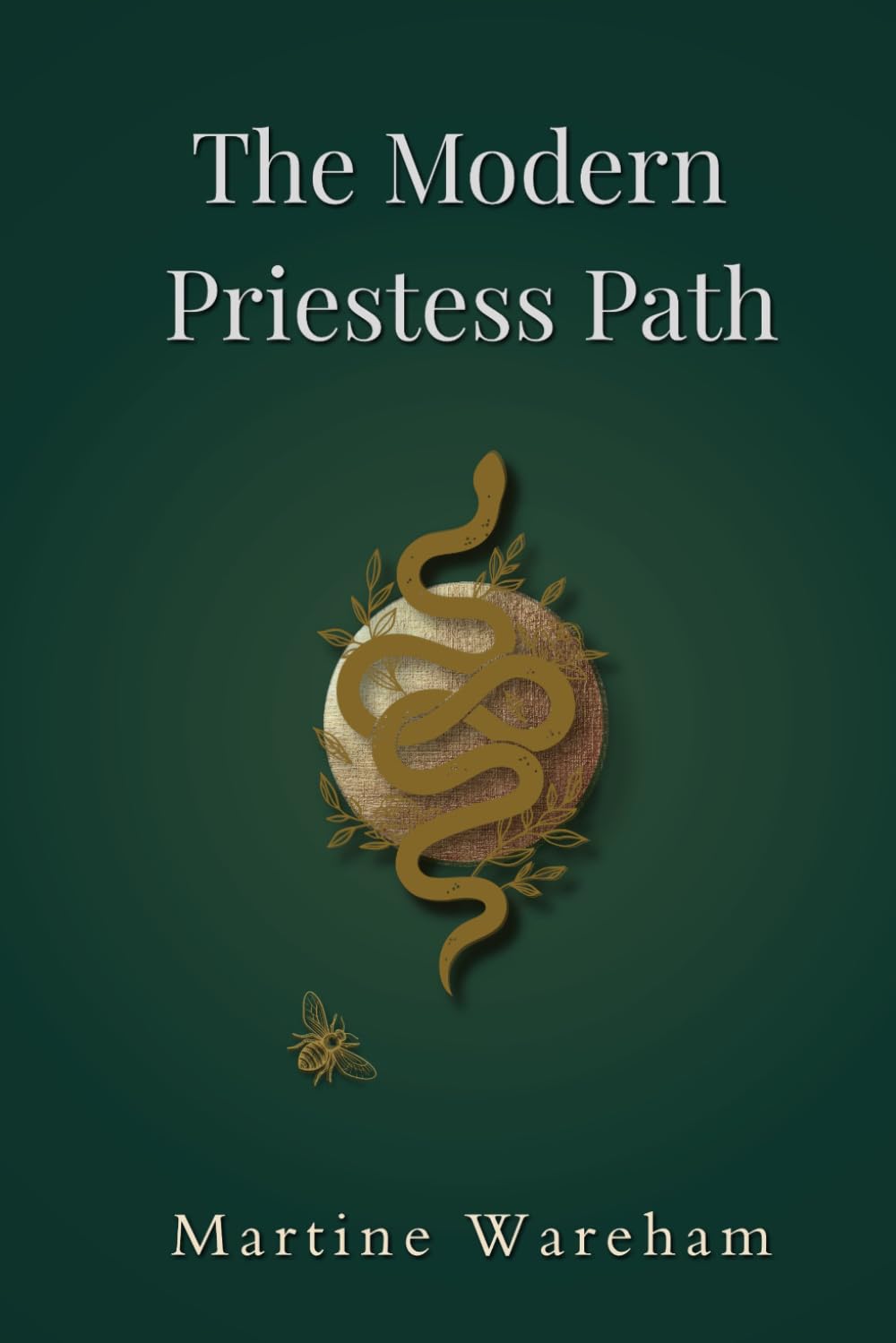 The Modern Priestess Path: A Guide to Embodied Power, Energetic Clarity, and Spiritual Alignment (The Modern Priestess Codex)
