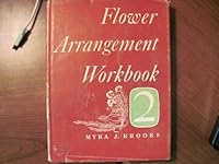 Flower Arrangement Workbook 2 B000NPV0JC Book Cover