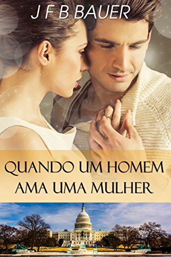 Quando Um Homem Ama Uma Mulher