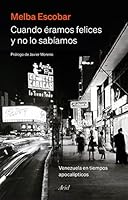 Cuando éramos felices y no lo sabíamos 8434435446 Book Cover