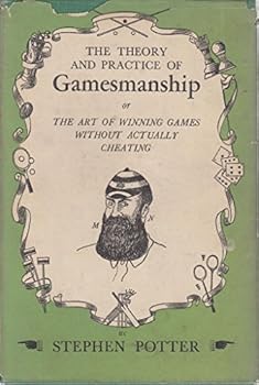 Hardcover The theory and practice of gamesmanship,: Or, The art of winning games without actually cheating Book