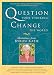 Question Your Thinking, Change the World