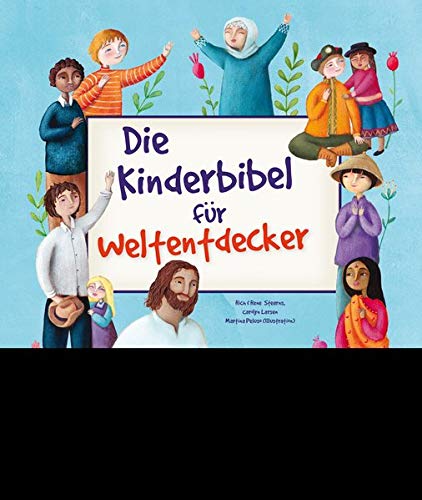 Die Kinderbibel für Weltentdecker