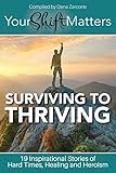 Your Shift Matters: Surviving to Thriving