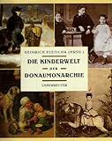 Band Nr. kA Die Kinderwelt der Donaumonarchie