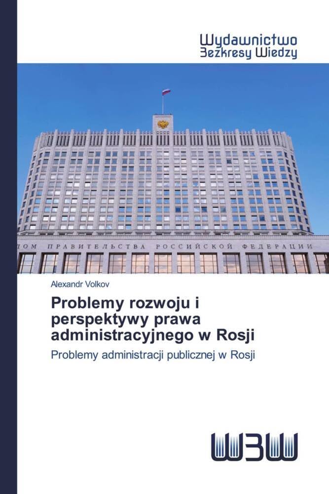 Problemy rozwoju i perspektywy prawa administracyjnego w Rosji: Problemy administracji publicznej w Rosji