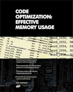 コンピュータ・IT Code Optimization:Effective Memory Usage コンピュータ・IT Code Optimization:Effective Memory Usage