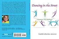 Dancing in the Street, A Journey into Wellness 1935157442 Book Cover