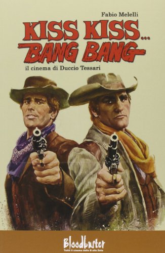 Kiss kiss...Bang bang. Il cinema di Duccio Tessari (I ratti)