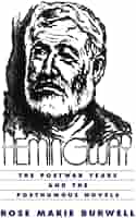 Amazon.com: Hemingway: The Postwar Years and the Posthumous