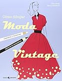 moda vintage online Tipo de producto: LIBRO ABIS Cómo dibujar Moda vintage (SIN COLECCION)