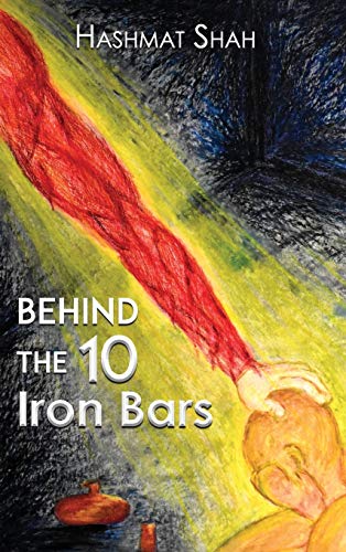 Behind the 10 Iron Bars: (The Journey from Islam to Christianity)