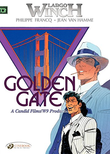 Télécharger Largo Winch - Volume 7 - Golden Gate (English Edition) Gratuit
