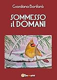 Sommesso il domani (Poesia)