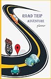 Road Trip Adventure planner: Road trip Adventure  planner/Travel Journal /vacation / Travel/ log book/organizer/ Journal