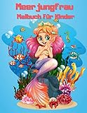 Meerjungfrau Malbuch Für Kinder: Nettes Meerjungfrau Malbuch für Jungen und Mädchen 4-8, Geschenkidee für Meerjungfrauenliebhaber, Geschenk für Kinder 50 einzigartige Malvorlagen