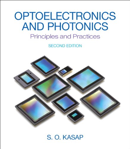 Optoelectronics & Photonics: Principles & Practices (2nd Edition)