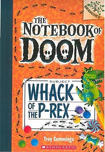 The Notebook Of Doom #05: Whack Of The P-Rex (A Branches Book)