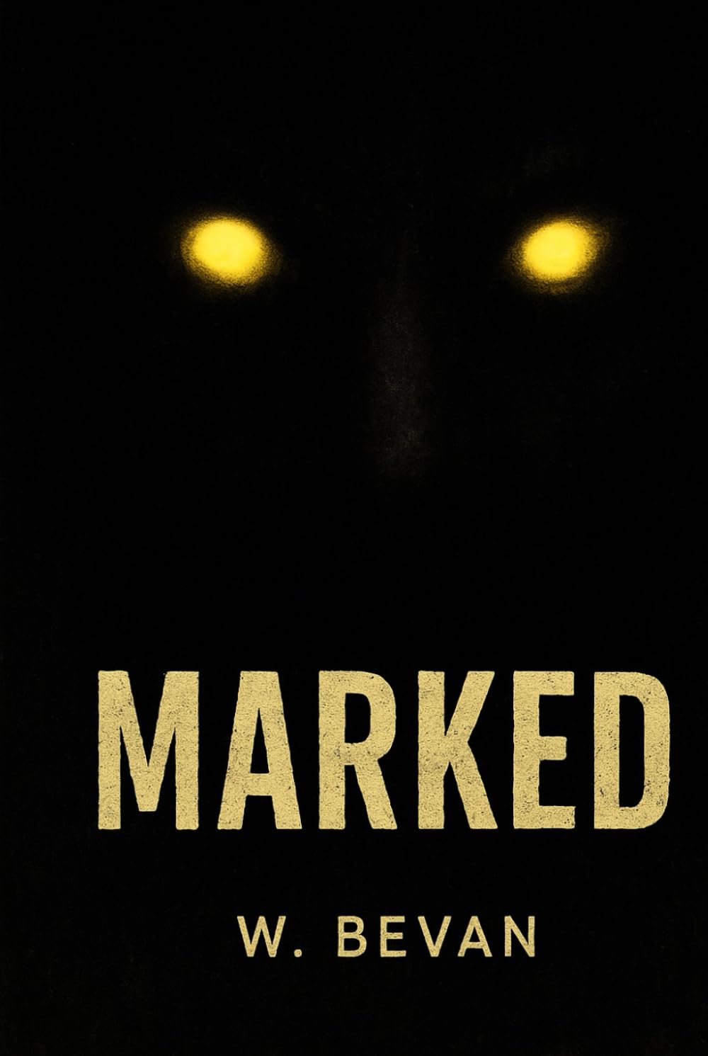 Marked: Once It Sees You, You’re Already Dead. A Creature Horror – The Demon Hound (The Marked Ones)