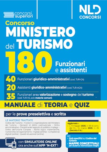 Concorso 180 posti Ministero del turismo. Manuale per i profili 40 Funzionari Giuridico-amministrativi e 20 Assistenti giuridico-amministrativi. Con teoria e quiz. Valido anche per 35 Funzionari A...