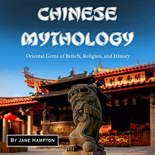 Chinese Mythology by Jane Hampton episode artwork